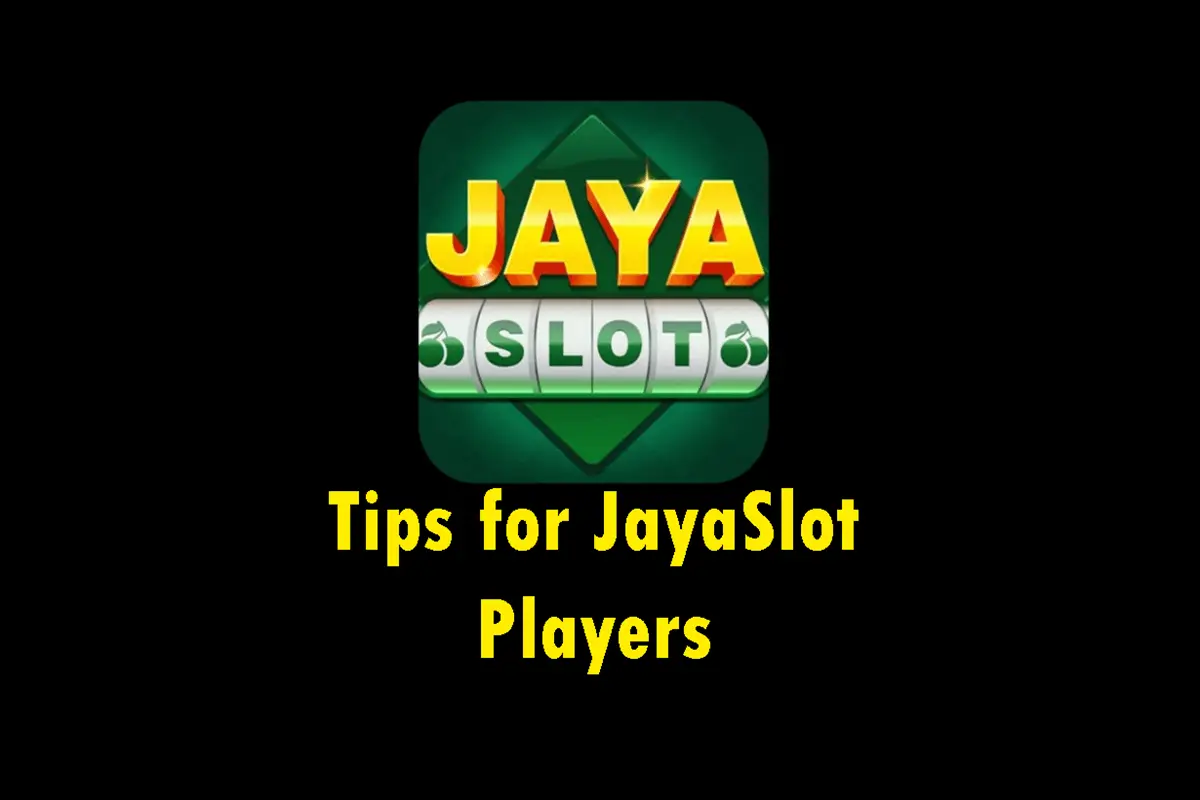 Essential Tips for JayaSlot Players